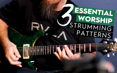 Three Must-Know Strumming Patterns for Worship Guitar