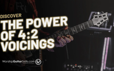 Crafting Killer Worship Guitar Parts: The Power of Simple Two-Note Voicings