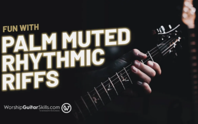Unlock the Power of Palm Muted Rhythmic Riffs