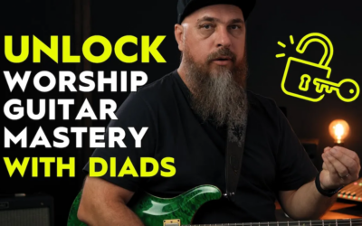 Unleash the Power of Diads: Transform Your Worship Guitar Playing