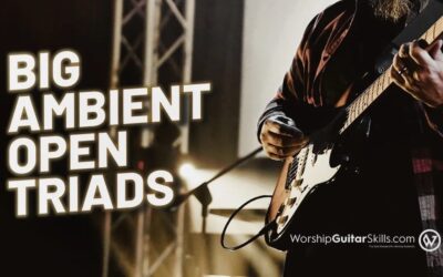 Creating Big Ambient Sound with Open Triads